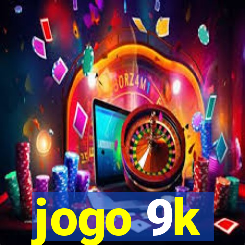 jogo 9k